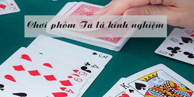 Bật mí kinh nghiệm chơi Tá Lả hiệu quả nhất 2025 Bật mí kinh nghiệm chơi Tá Lả hiệu quả nhất 2025