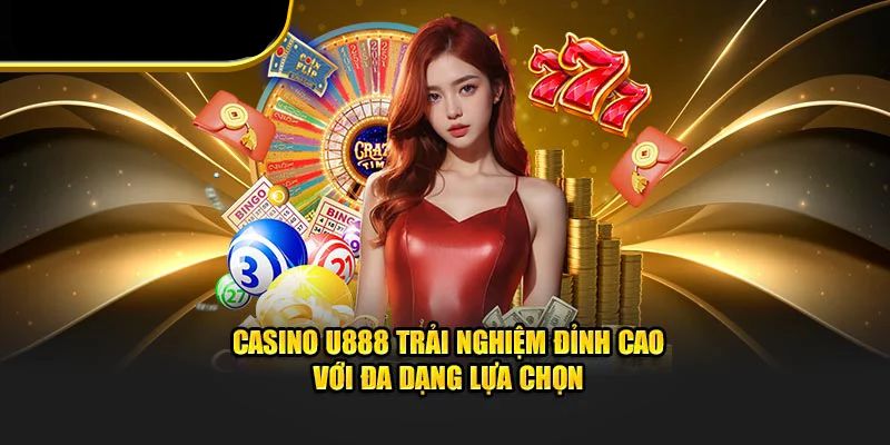 Thế mạnh của casino U888
