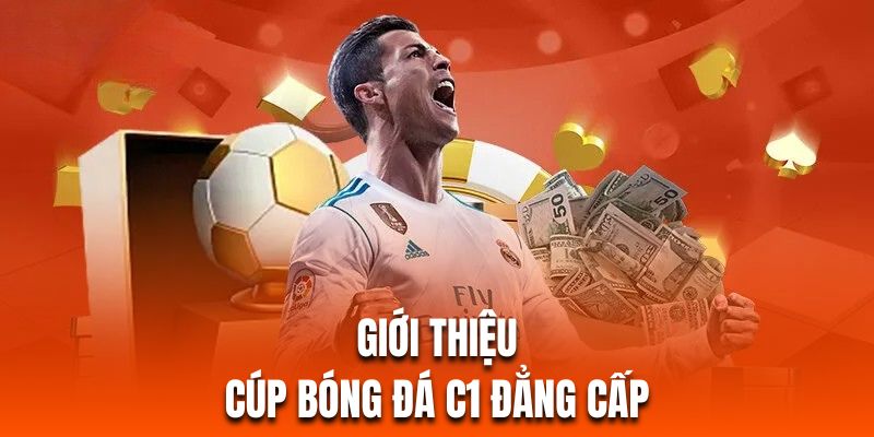 Đôi nét thú vị về giải bóng đá cúp C1 chuyên nghiệp Đôi nét thú vị về giải bóng đá cúp C1 chuyên nghiệp