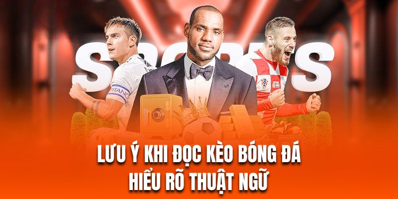 Hiểu rõ thuật ngữ vào tiền cược bóng đá là lợi thế lớn để bạn chiến thắng Hiểu rõ thuật ngữ vào tiền cược bóng đá là lợi thế lớn để bạn chiến thắng